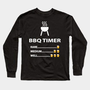 BBQ Timer Barbecue  Beer  Funny Summer Grilling Gift Long Sleeve T-Shirt